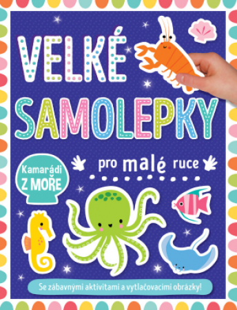 Svojtka Velké samolepky pro malé ruce - Kamarádi z moře