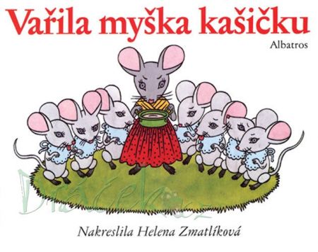 Vařila myška kašičku - Helena Zmatlíková, leporelo