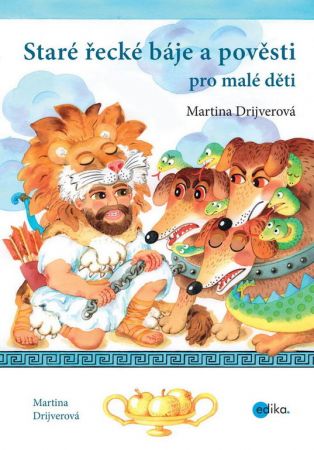 Staré řecké báje a pověsti pro malé děti 2 - Martina Drijverová