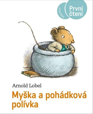 Albatros, Myška a pohádková polívka, Arnold Lobel