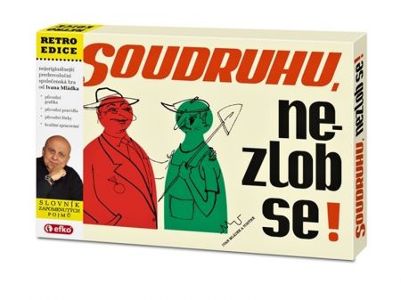 Efko Soudruhu, nezlob se!