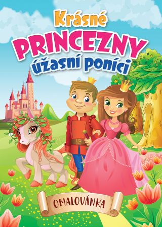 Krásné princezny, úžasní poníci